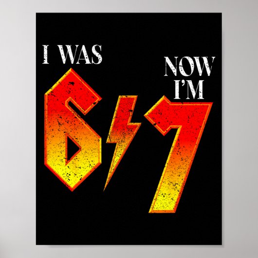 Ik was 6 nu ben ik 7 verjaardag grappig zes zeven poster (Voorkant)