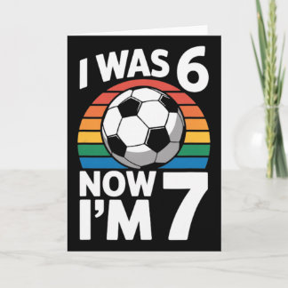 Ik was 6 Nu ben ik 7 Voetbal Verjaardag Kind Spele Kaart