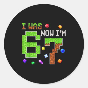 Ik was 6 Nu ben ik 7 Zes Zeven 7e Verjaardag Jonge Ronde Sticker