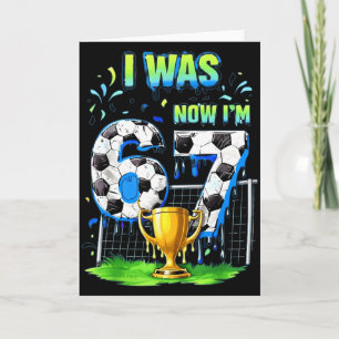 Ik Was 6 Nu Ben Ik Voetbal 67 Zes Zeven Drip Meme  Kaart