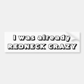 Ik was al gek op roodnek bumpersticker