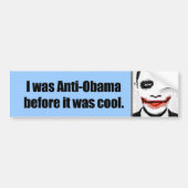 Ik was anti-Obama voor het cool was Bumpersticker (Voorkant)