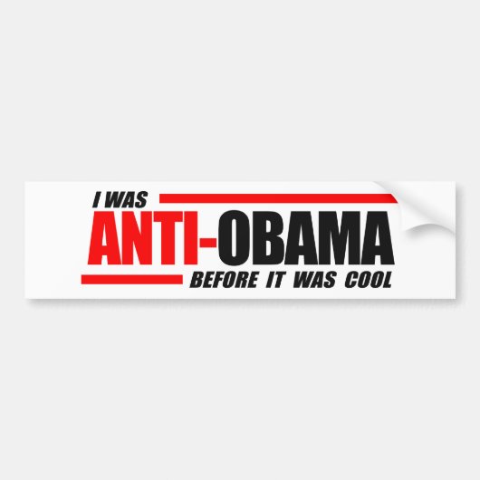Ik was anti-Obama voor het cool was Bumpersticker (Voorkant)