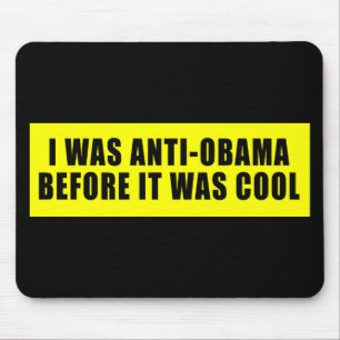 Ik was anti Obama voor het koud was Muismat