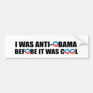 IK WAS ANTI-OBAMA VOORDAT HET COOL WAS BUMPERSTICKER