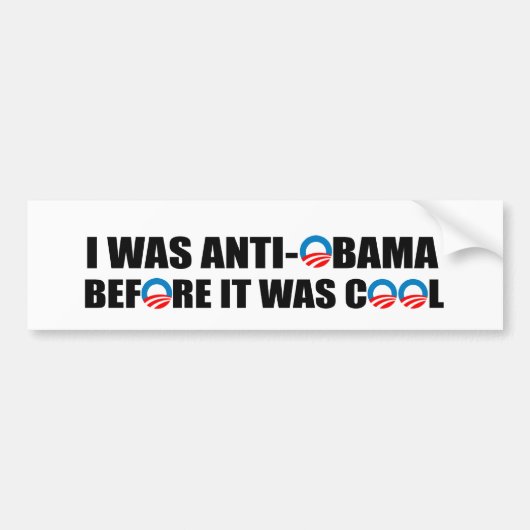 IK WAS ANTI-OBAMA VOORDAT HET COOL WAS BUMPERSTICKER (Voorkant)