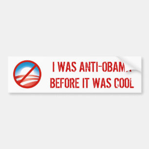IK WAS ANTI-OBAMA VOORDAT HET COOL WAS BUMPERSTICKER