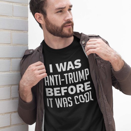 Ik was anti-Trump voor het koud was T-shirt