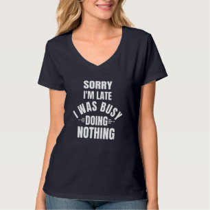 Ik was bezig met niets doen - grappig citaat t-shirt