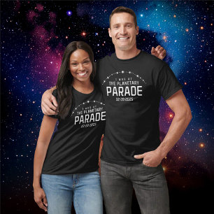 Ik was bij de Planetaire Parade op 28 februari 202 T-shirt