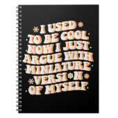 Ik was cool nu ik ruzie met mijn mini-versie notitieboek (Voorkant)