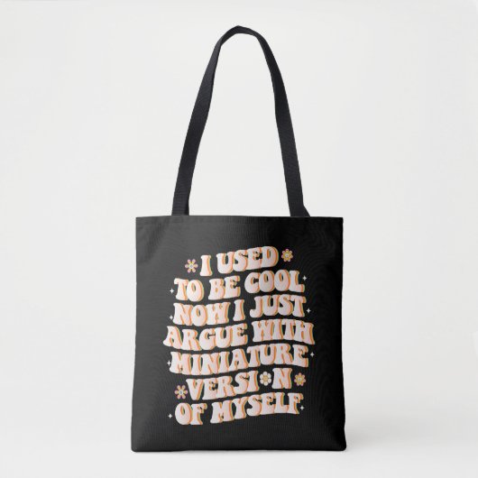 Ik was cool nu ik ruzie met mijn mini-versie tote bag (Voorkant)
