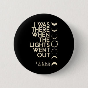 Ik was daar in Texas Total Solar Eclipse 2024 Ronde Button 5,7 Cm