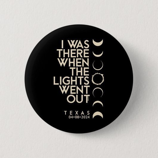 Ik was daar in Texas Total Solar Eclipse 2024 Ronde Button 5,7 Cm (Voorkant)