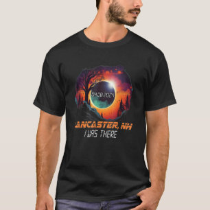Ik was daar Total Solar Eclipse Lancaster New Hamp T-shirt