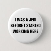 Ik was een Jedi™ Button (pas het aan!) (Voorkant)