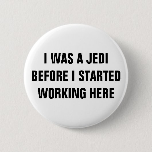 Ik was een Jedi™ Button (pas het aan!) (Voorkant)