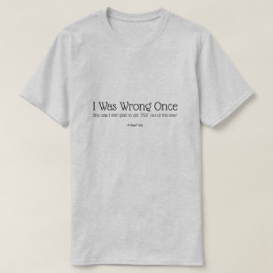 Ik was een keer verkeerd - een MisterP-Shirt T-shirt