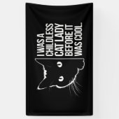 Ik was een kinderloze kattenvrouw voordat het cool spandoek (Verticaal)