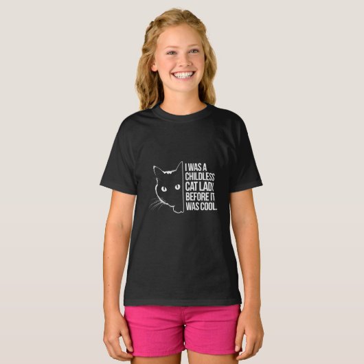 Ik was een kinderloze kattenvrouw voordat het cool t-shirt (Voorkant volledig)