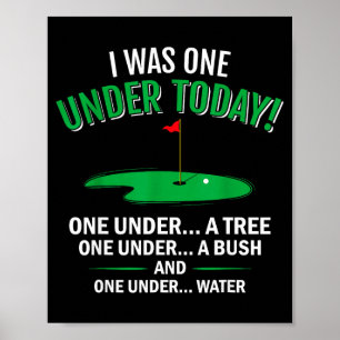 Ik was één onder grappige golf liefhebber golfer c poster