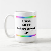 Ik was er al voor het was. koffiemok (Links)