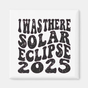 Ik was er bij de Zonsverduistering 2025 Magneet
