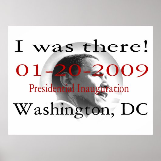 "IK WAS ER" Poster Obama Inauguration 48"x36" (Voorkant)