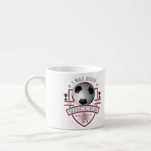 Ik was geboren om voetbal te spelen espresso kop