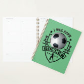 Ik was geboren om voetbal te spelen planner (Display)