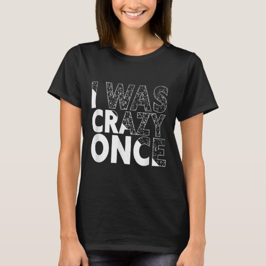 Ik was gek ooit grappig citaat Shirt retro stijl (Voorkant)