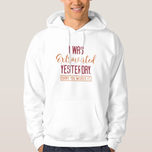 Ik was gisteren geëxtraheerd hoodie (Voorkant)