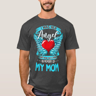 Ik was haar engel en nu is ze mijn herinneringen a t-shirt