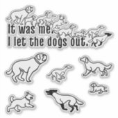 Ik was het - ik liet de honden de sticker uitzette (Voorkant)