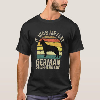 Ik was het, ik liet de honden uit Duitse Herder T-shirt