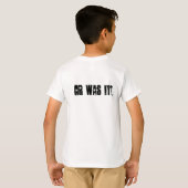 Ik was het niet. t-shirt (Achterkant volledig)