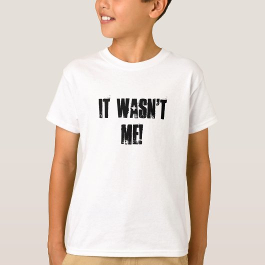 Ik was het niet. t-shirt (Voorkant)