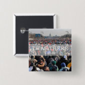IK WAS HIER: Gewas bij de openingsceremonie Vierkante Button 5,1 Cm (Voorkant /achterkant)