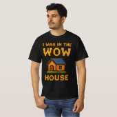 Ik was in het WoW huis | Grappige Gamer Pixel Art  T-shirt (Voorkant volledig)