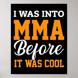 Ik was in MMA voordat het cool was Vechtkunst Kick Poster
