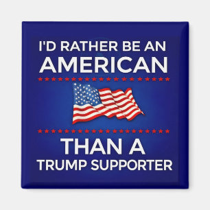 Ik was liever een Amerikaan dan een Trump-aanhange Magneet