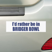 Ik was liever in Bridger Bowl Bumpersticker (Op auto)