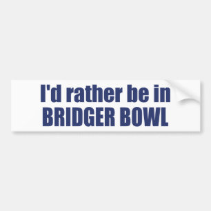 Ik was liever in Bridger Bowl Bumpersticker