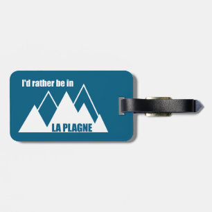 Ik was liever in La Plagne Frankrijk Berg Bagagelabel