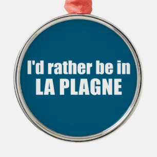 Ik was liever in La Plagne Frankrijk Metalen Ornament
