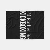 Ik Was Liever Kickboksen -  Fleece Deken (Voorkant (Horizontaal))