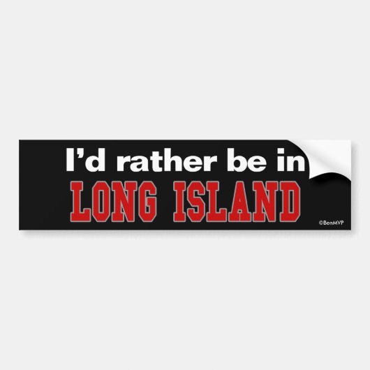 Ik was liever op Long Island Bumpersticker (Voorkant)