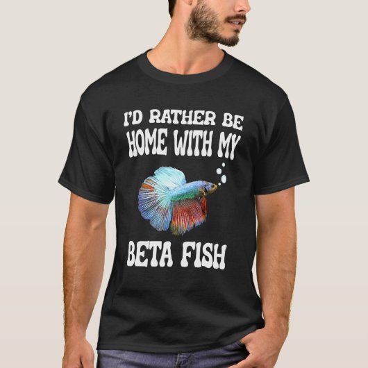 Ik was liever thuis bij mijn betta vis t-shirt (Voorkant)