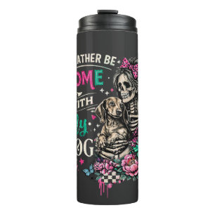 Ik Was Liever Thuis Met Mijn Hond Skeletvrouw Thermosbeker