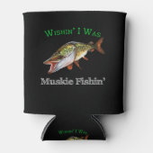 Ik was Muskie Fishin Blikjeskoeler (Voorkant)